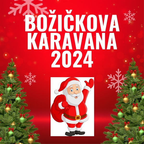 BOŽIČKOVA KARAVANA 2024 – ZBIRANJE PRIJAV